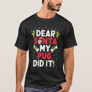Lieber Weihnachtsmann Mein Mops Hat es getan Weih T-Shirt