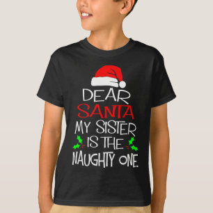 Lieber Weihnachtsmann, mein Schwester ist der schm T-Shirt