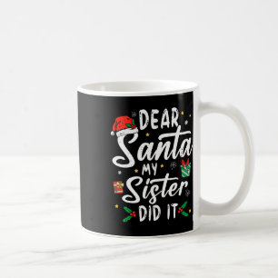 Lieber Weihnachtsmann, meine Schwester hat es geta Kaffeetasse