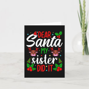 Lieber Weihnachtsmann, meine Schwester hat es geta Karte