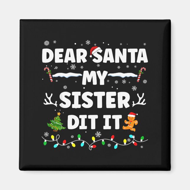 Lieber Weihnachtsmann, meine Schwester hat es geta Magnet (Vorne)
