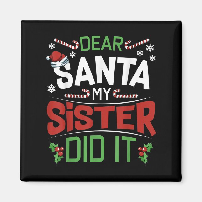Lieber Weihnachtsmann, meine Schwester hat es geta Magnet (Vorne)