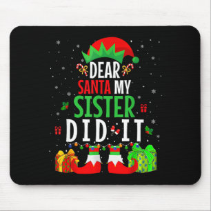 Lieber Weihnachtsmann, meine Schwester hat es geta Mousepad