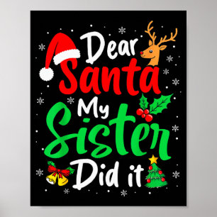 Lieber Weihnachtsmann, meine Schwester hat es geta Poster