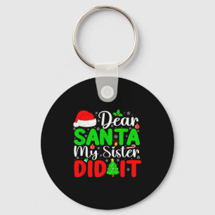 Lieber Weihnachtsmann, meine Schwester hat es geta Schlüsselanhänger