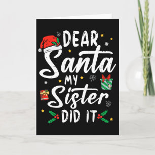 Lieber Weihnachtsmann Meine Schwester Hat Es Getan Karte