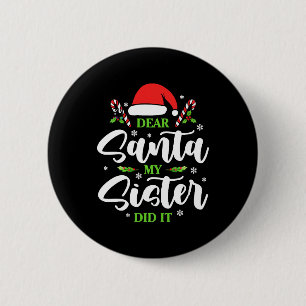 Lieber Weihnachtsmann, meine Schwester hat es lust Button
