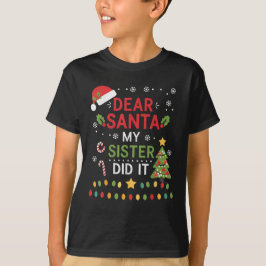 Lieber Weihnachtsmann, meine Schwester hat es Weih T-Shirt