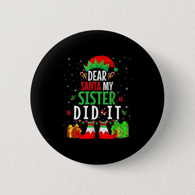 Lieber Weihnachtsmann, meine Schwester hats getan  Button (Vorderseite)