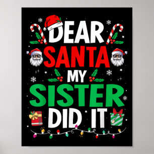 Lieber Weihnachtsmann, meine Schwester hats getan Poster