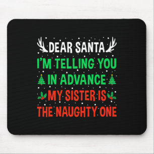 Lieber Weihnachtsmann, meine Schwester ist die ung Mousepad