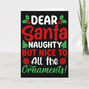Lieber Weihnachtsmann Naughty But Nice an alle Wei Karte