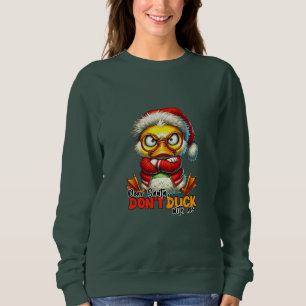 Lieber Weihnachtsmann nicht mit mir herumschnüffel Sweatshirt