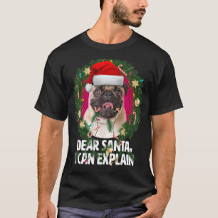 Lieber Weihnachtsmann Niedlicher Mops Der Hund war T-Shirt