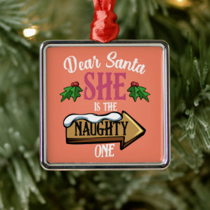 Lieber Weihnachtsmann, sie ist die Unartige Lustig Ornament Aus Metall