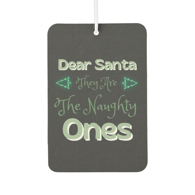 Lieber Weihnachtsmann, sie sind die scheußlichen g Autolufterfrischer (Vorderseite)