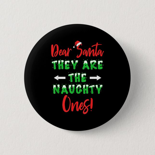 Lieber Weihnachtsmann Sie sind die unartigen Button (Vorderseite)