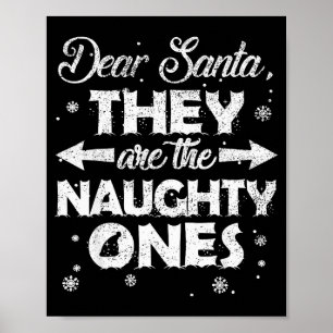 Lieber Weihnachtsmann, sie sind die unartigen, Wei Poster