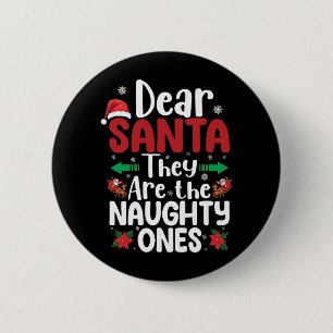 Lieber Weihnachtsmann Sie sind unartige Weihnachts Button