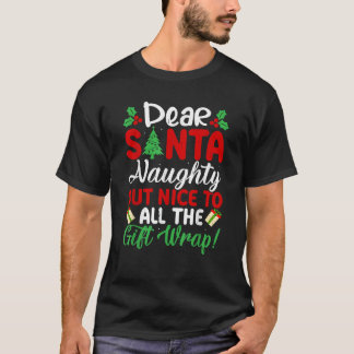 Lieber Weihnachtsmann Unartig Aber Nett Für Alle G T-Shirt