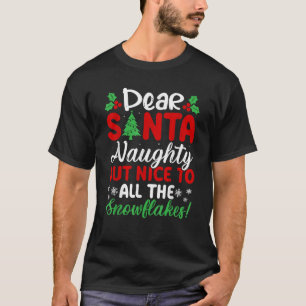 Lieber Weihnachtsmann Unartig Aber Nett Für Alle S T-Shirt