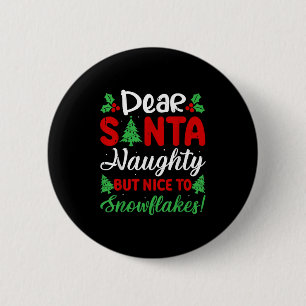 Lieber Weihnachtsmann Unartig aber nett für Schnee Button