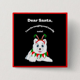 Lieber Weihnachtsmann, unartiger aber süßer Samoje Button