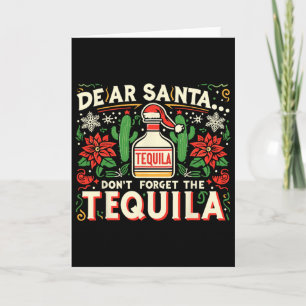 Lieber Weihnachtsmann, vergiss den Tequila nicht L Karte