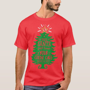 Lieber Weihnachtsmann Verlasse Ihre Karte Funny Ch T-Shirt