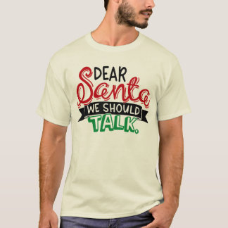 Lieber Weihnachtsmann, wir sollten reden T-Shirt