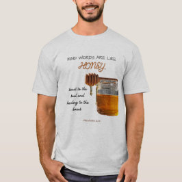 Lieber Worte sind wie Honey T-Shirt