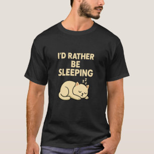 Lieber würde ich schlafendes lustiges Katzendesign T-Shirt