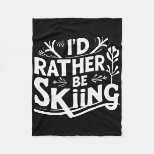 Lieber würde ich Ski fahren Lustige Ski-Zitate Bek Fleecedecke