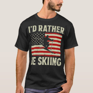 Lieber würde ich Ski fahren Skifahrer Ski Snowboar T-Shirt