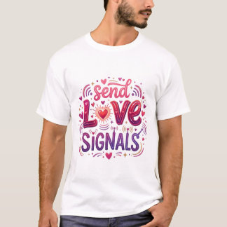 Liebes Signale senden T-Shirt