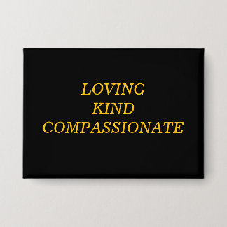 Liebevoll Freundlich Mitfühlend Button