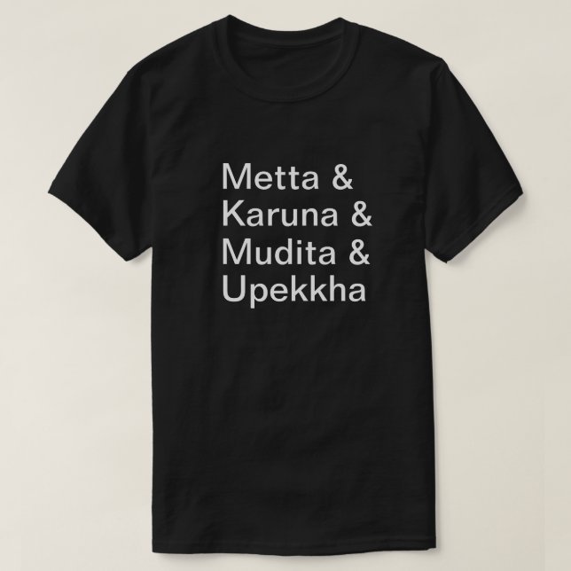 Liebevolle Güte, Mitleid, Freude, Gleichmut T-Shirt (Design vorne)