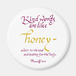 Liebevolle Worte sind wie die Schrift des Honey Sp Magnet