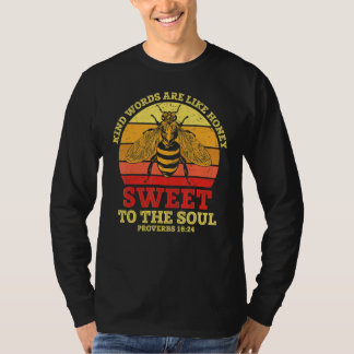 Liebevolle Worte sind wie Honig T-Shirt