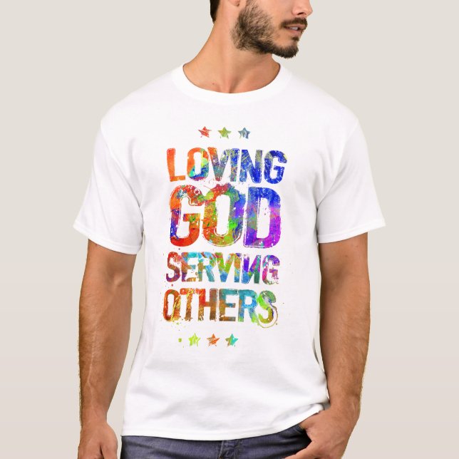 Liebevoller Gott, der andere dient T-Shirt (Vorderseite)
