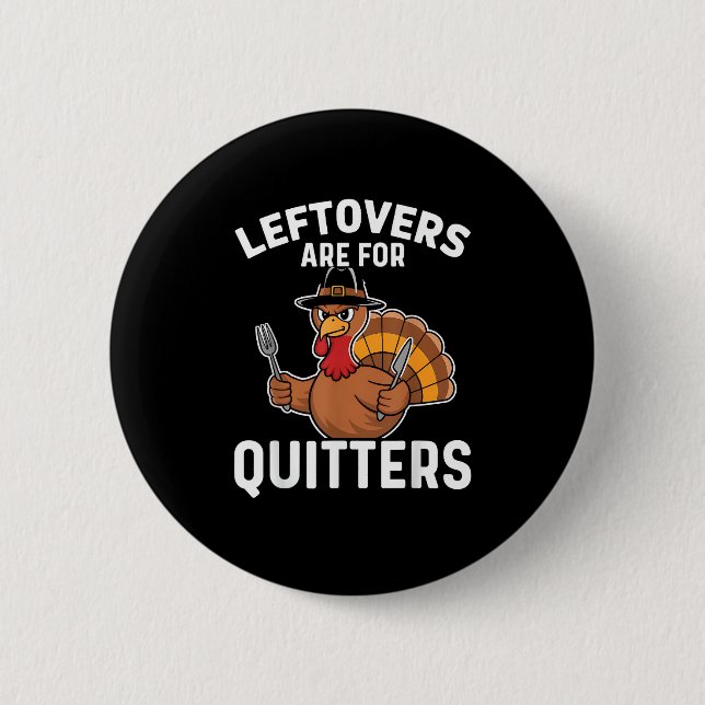 Liebhaber von Leftovers sind für Quitters Funny Er Button (Vorderseite)