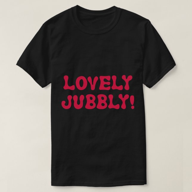 Lieblich Jubbly! - Nur Narren und Pferde T-Shirt (Design vorne)