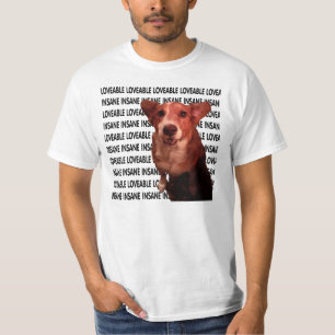 Lieblich und verrückt. T-Shirt