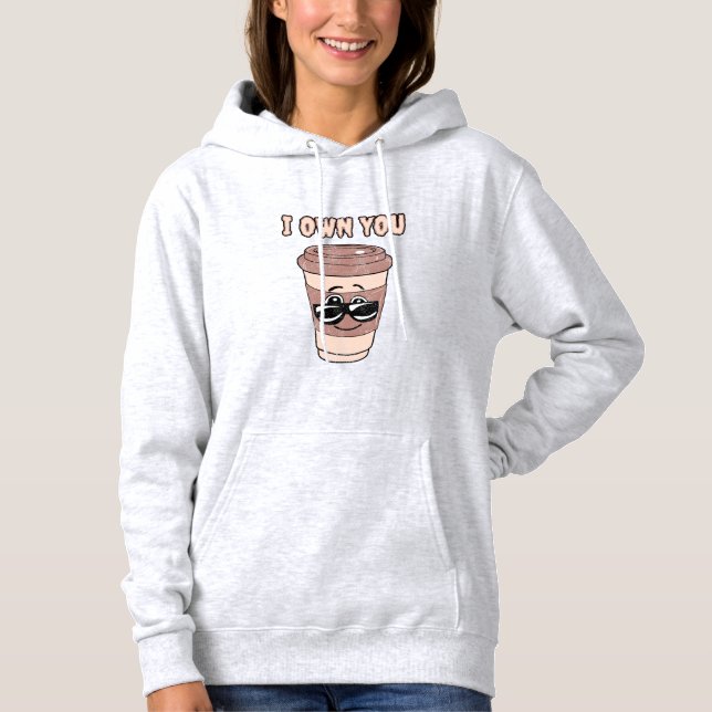 Lieblicher Kaffee Ich besitze dich Hoodie (Vorderseite)