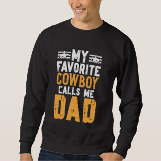 Lieblings Cowboy nennt mich Vater Rodeo Vater eine Sweatshirt