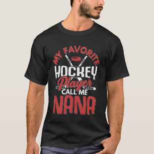 Lieblings-Eishockey-Spieler nennt Me Nana Fun Spor T-Shirt