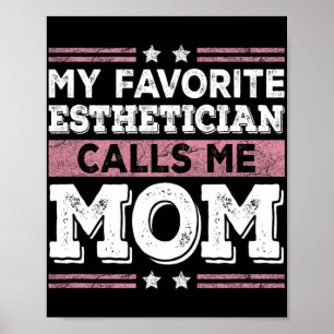 Lieblings-Esthetikerin ruft Mama Funny Mama Mother Poster
