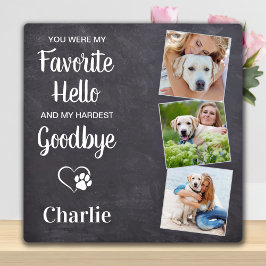 Lieblings-Hallo Hardest Goodbye Custom Pet Memoria Fotoplatte