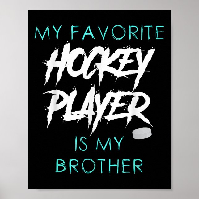 Lieblings-Hockey-Spieler ist Bruder Männer Frau Poster (Vorne)