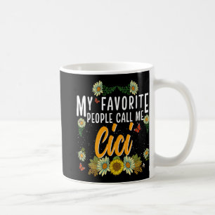 Lieblings-Leute nennen mich Cici T-Shirt Mütter Ta Kaffeetasse